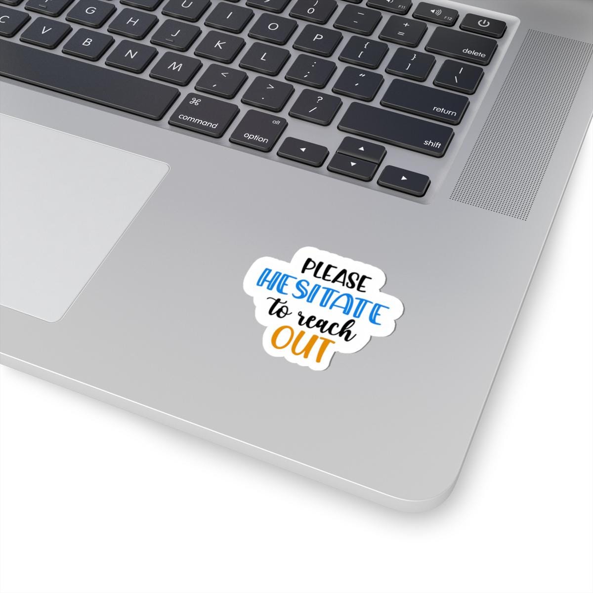ColorFlow | Please Hesitate to Reach Out Vinyl Sticker | Funny Sarcastic Quote | Waterproof Aesthetic Glossy or Matte