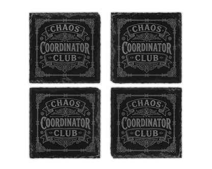 Four slate coasters with "Chaos Coordinator Club" text and decorative borders.