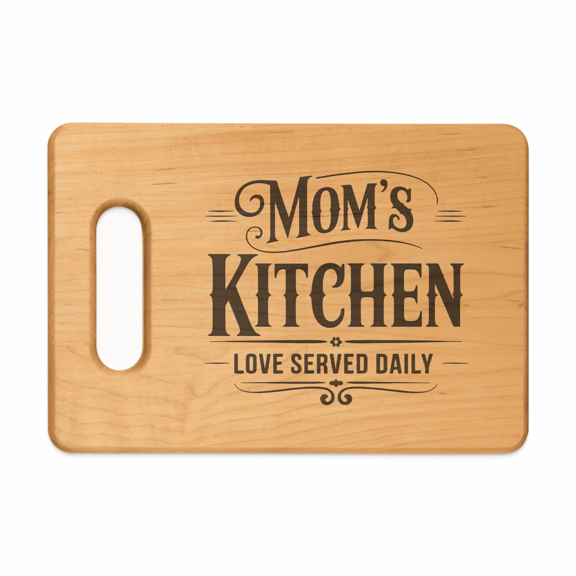 Wooden cutting board with "Mom's Kitchen Love Served Daily" etched design.