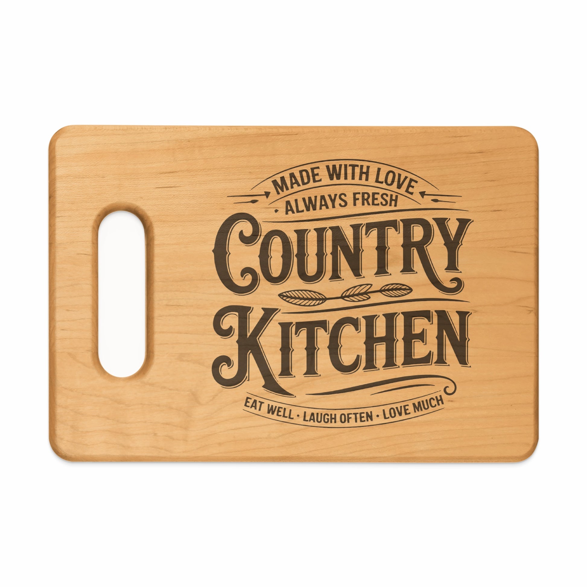 Wooden cutting board with "Country Kitchen" text and "Eat Well, Laugh Often, Love Much".