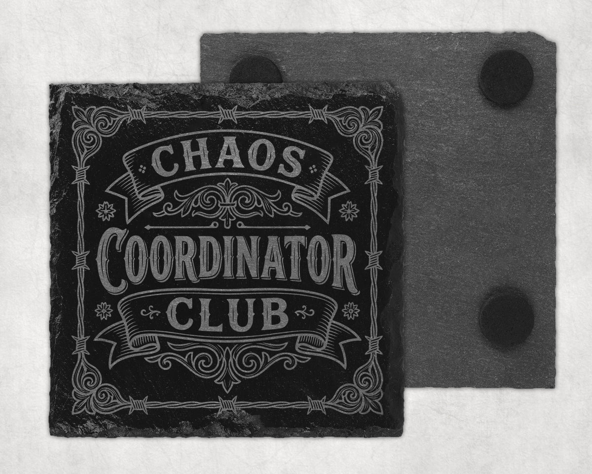 Black slate coaster engraved with "Chaos Coordinator Club" in decorative font.