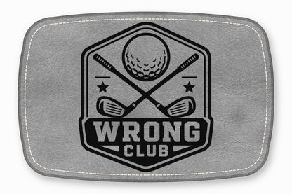 Gray leatherette patch featuring a black golf crest and the text Wrong Club.