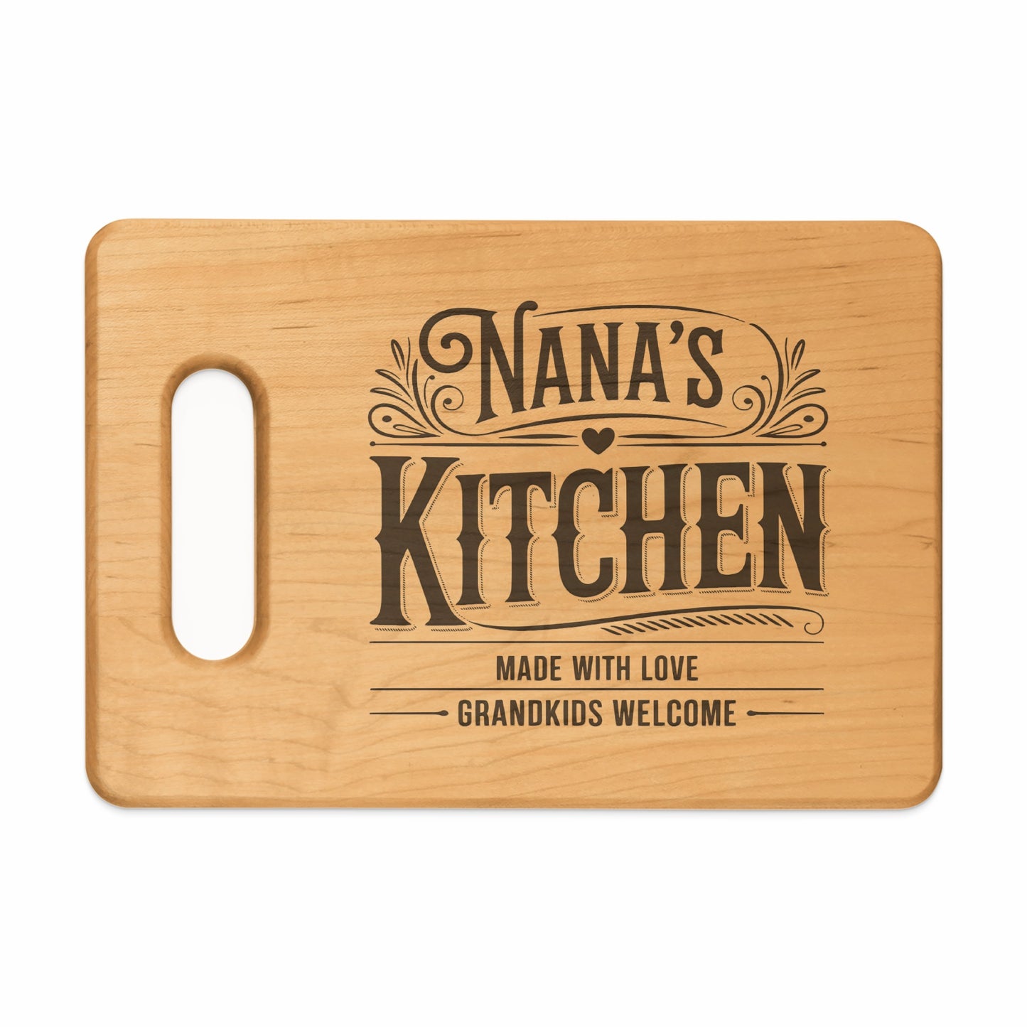 Wooden cutting board with "Nana's Kitchen Made With Love Grandkids Welcome" text.