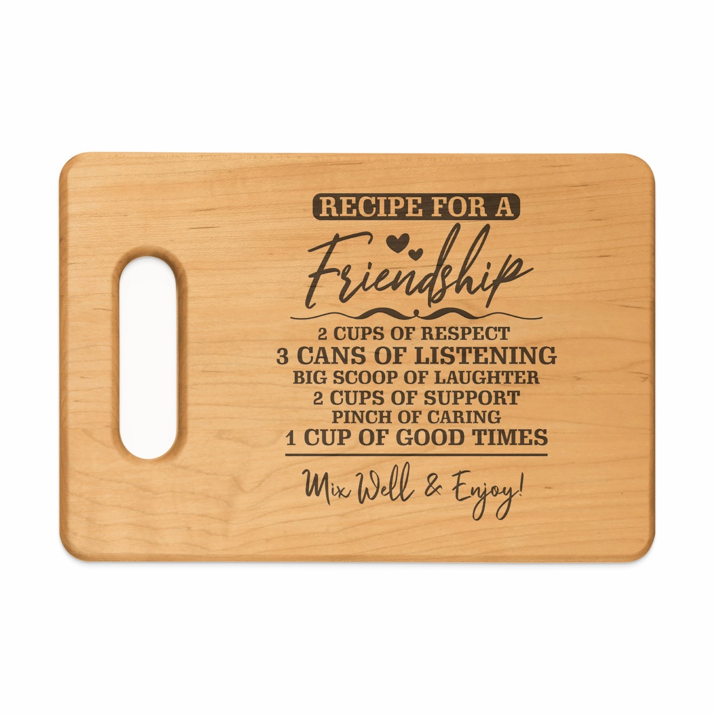 Wooden cutting board with "Recipe for a Friendship" and ingredients list.
