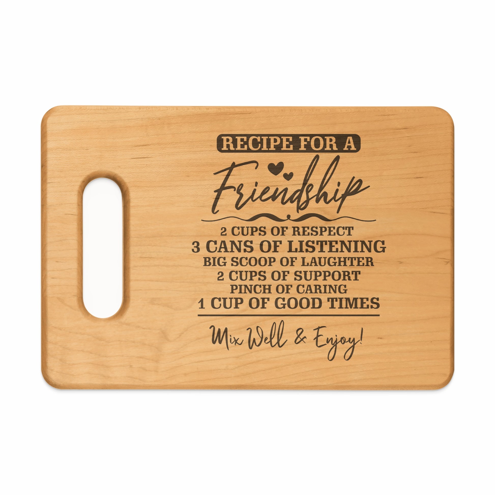 Wooden cutting board with "Recipe for a Friendship" and ingredients list.
