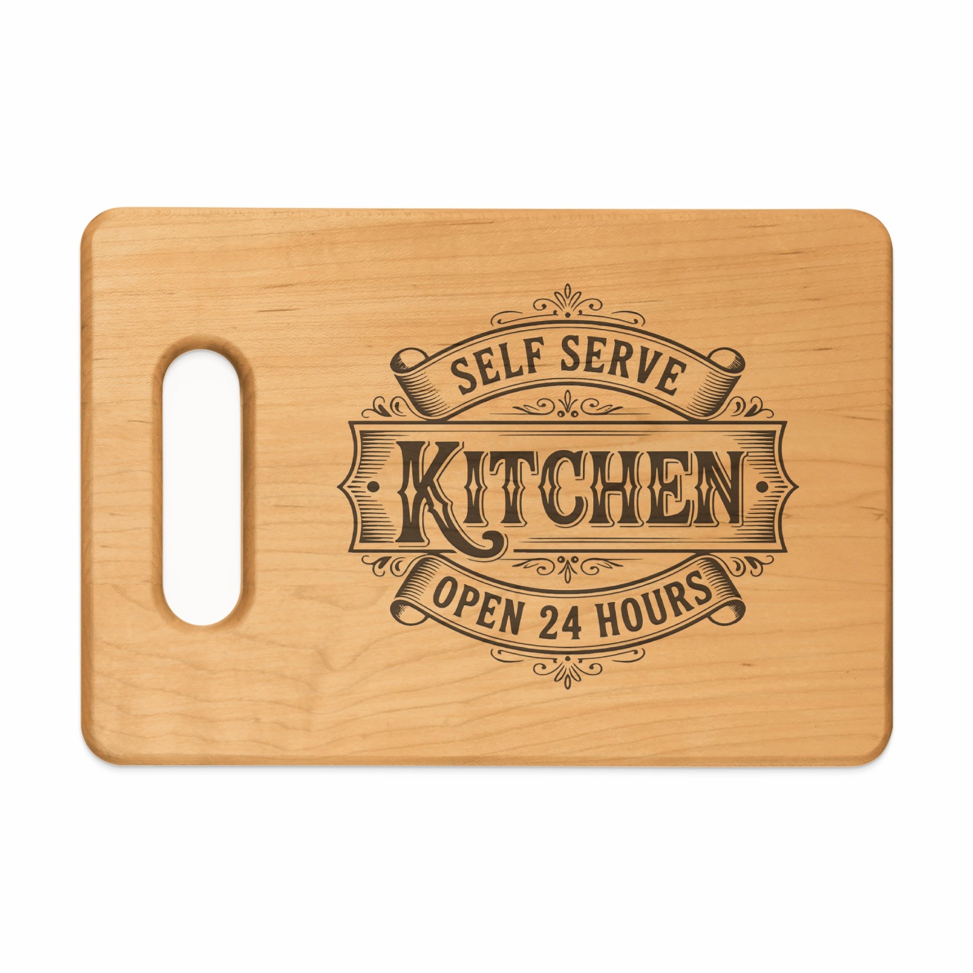 Wooden cutting board with "Self Serve Kitchen Open 24 Hours" engraved.