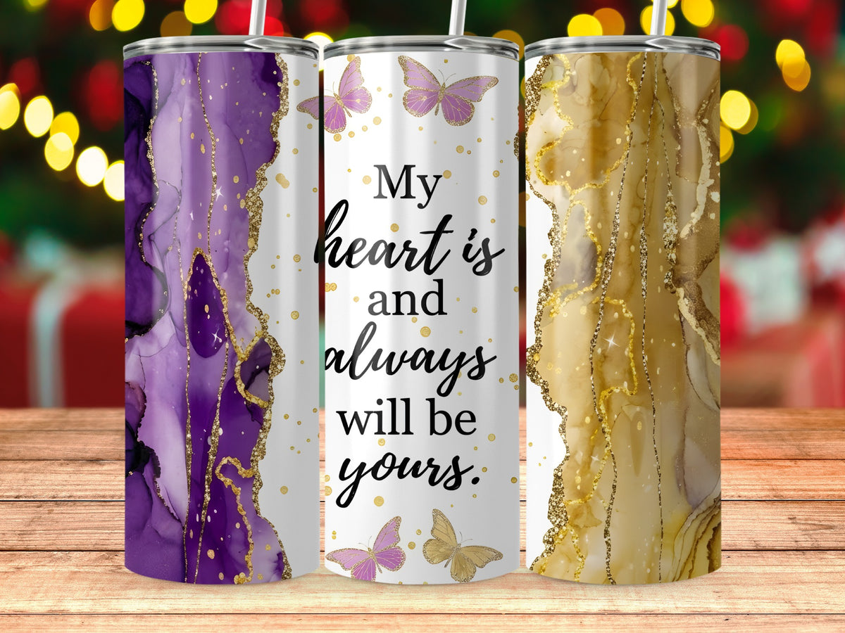 Three tumblers with marble and glitter designs and the text "My heart is and always will be yours."