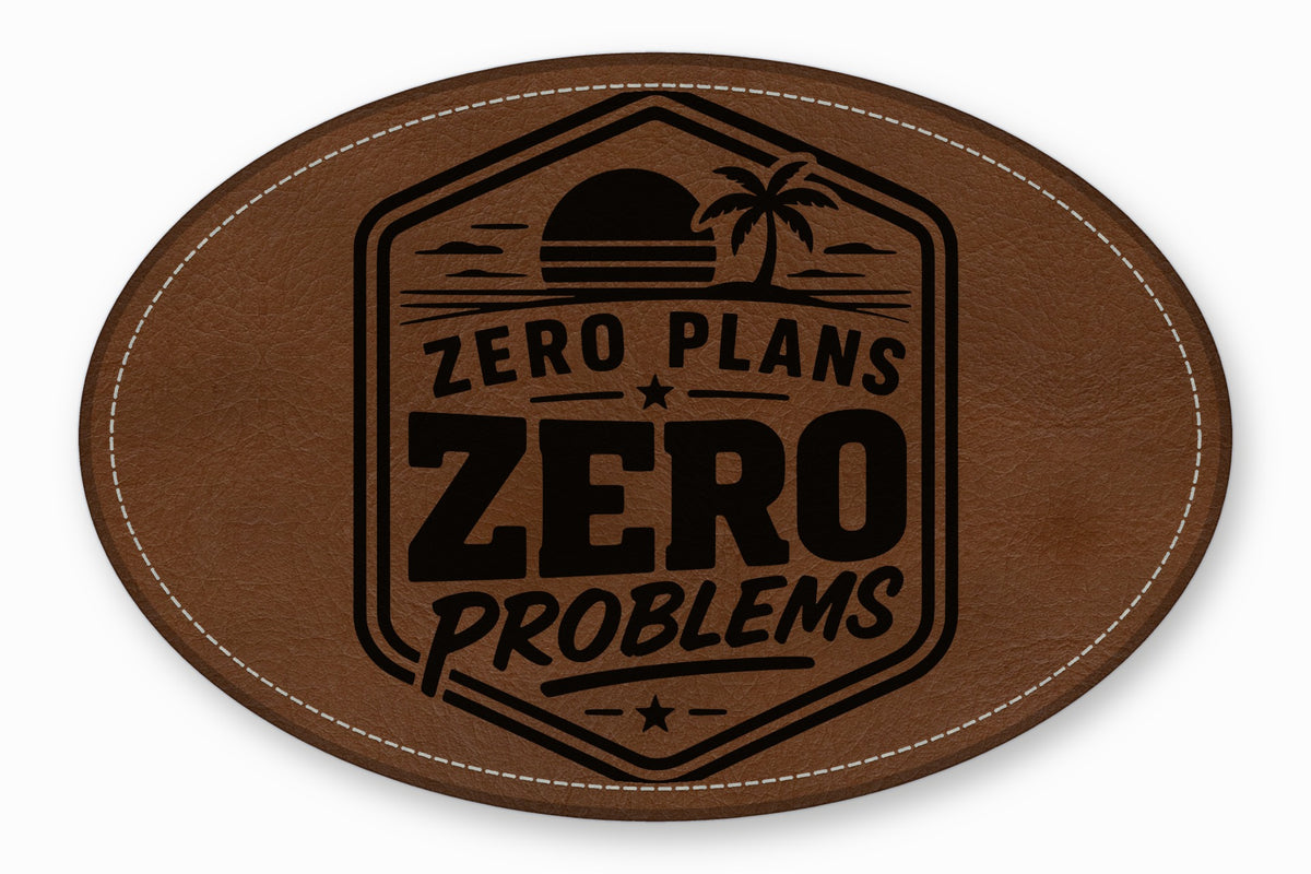 Oval brown leather patch with white stitched border, featuring a stamped palm tree sunset and the text ZERO PLANS ZERO PROBLEMS.