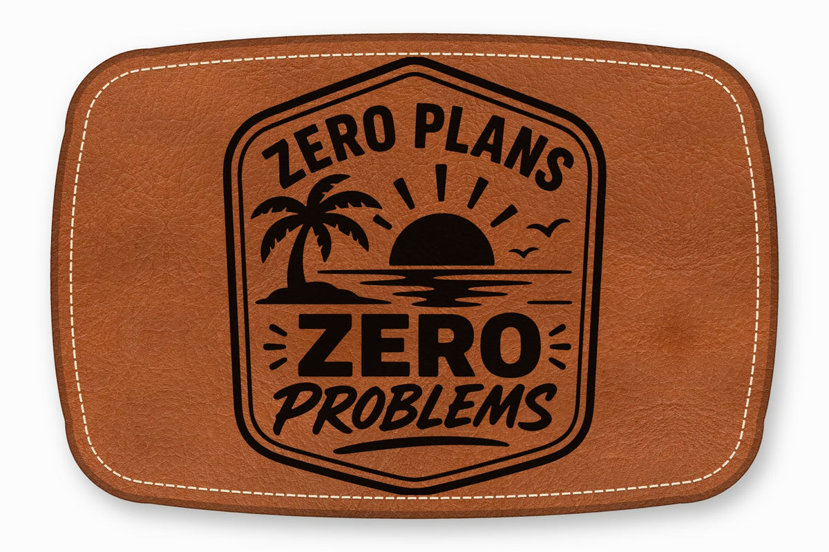 Brown leather patch featuring a black stamped tropical sunset emblem and the text ZERO PLANS ZERO PROBLEMS.