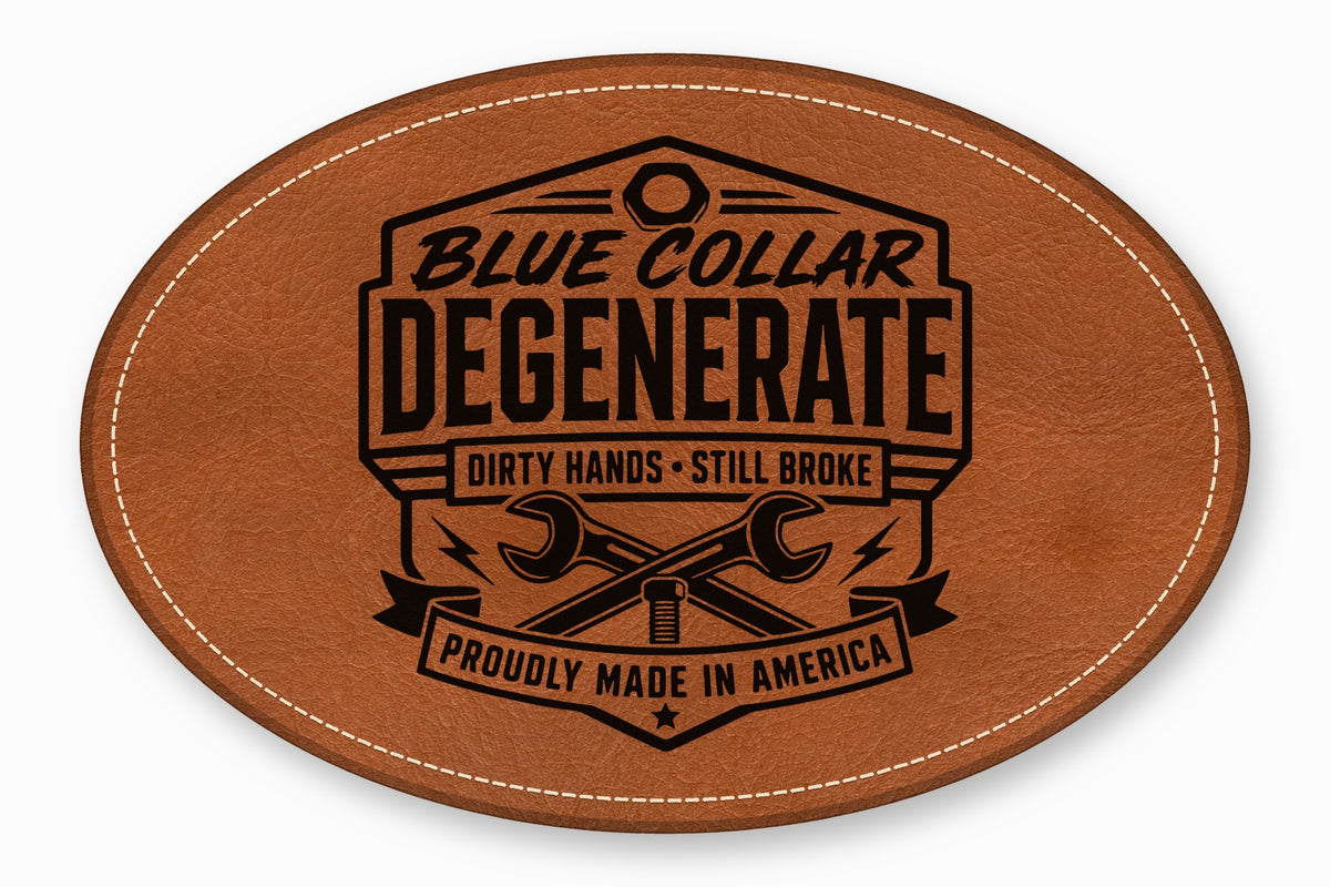 Brown oval leather patch with white stitched border and black text reading Blue Collar Degenerate.