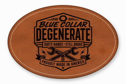 Brown oval leather patch with white stitched border and black text reading Blue Collar Degenerate.