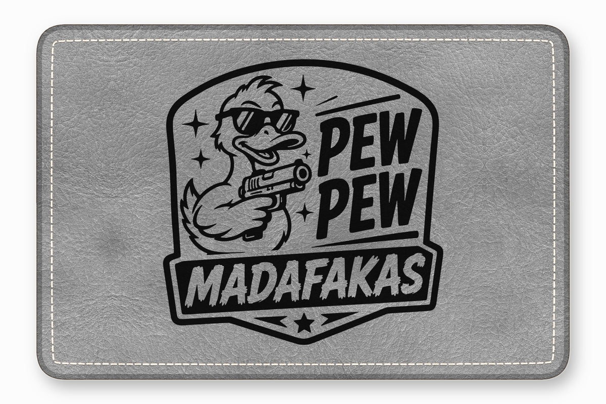 Gray leather mouse pad featuring a graphic of a duck with sunglasses holding a gun and the text PEW PEW MADAFAKAS.