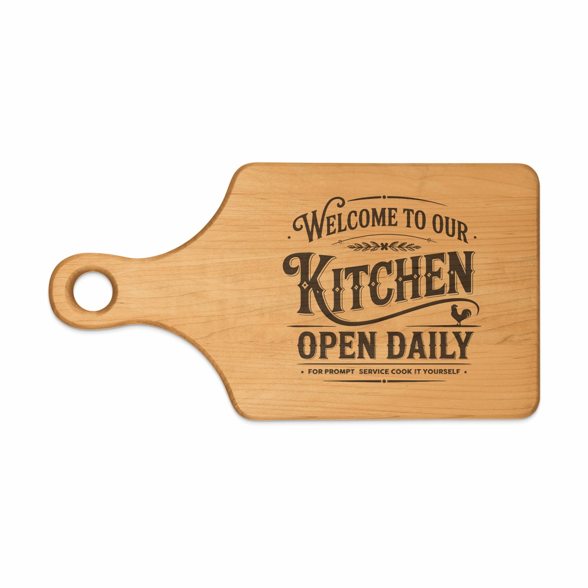 Wooden cutting board with "Welcome to Our Kitchen Open Daily" text and rooster graphic.