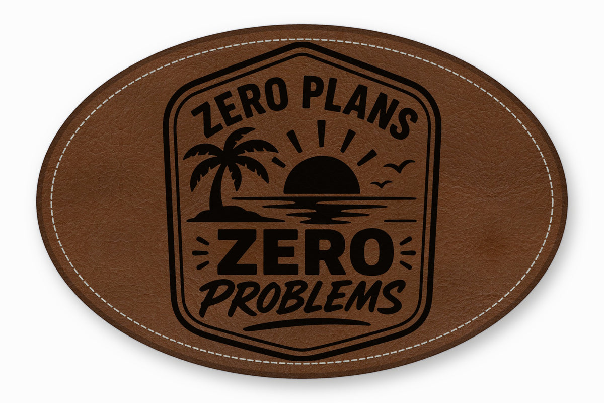 An oval brown leather patch with white stitching featuring a black design of a tropical sunset and the text Zero Plans Zero Problems.