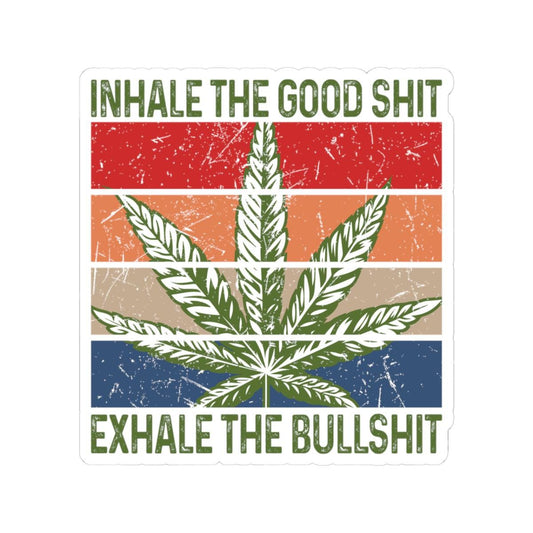 ColorFlow | Inhale the Good Shit Exhale the Bullshit Sticker Waterproof Vinyl Weed Quote Cannabis Leaf Retro Stoner Laptop Car Decal