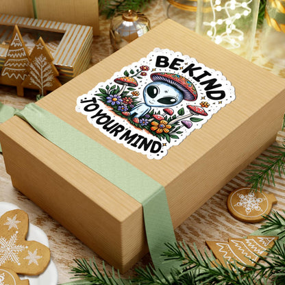 Be Kind To Your Mind Sticker: Alien Mushroom, Psychedelic Boho Vinyl Decal