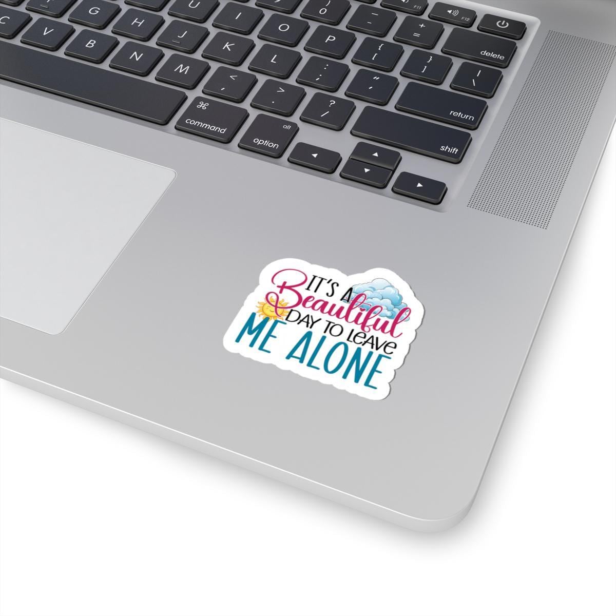 ColorFlow | It's a Beautiful Day to Leave Me Alone Sticker | Funny Introvert Sticker | Aesthetic Laptop Water Bottle Decal