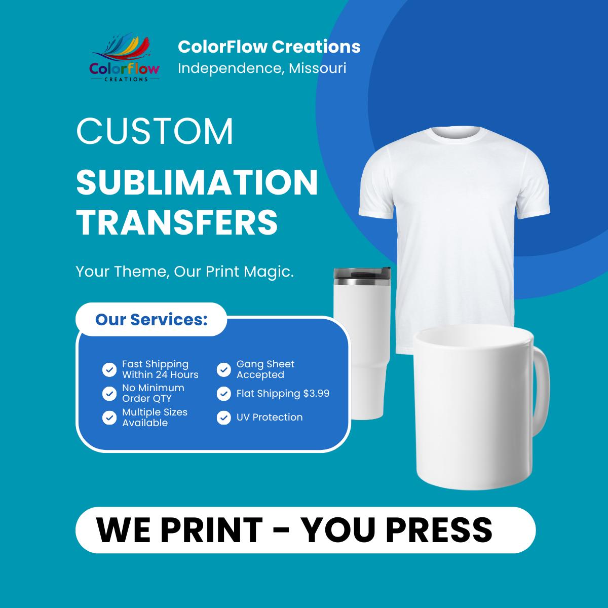 ColorFlow | Custom Sublimation Transfers | We Print You Press | Tumbler Wraps | Gang Sheets | Same-Day Shipping USA