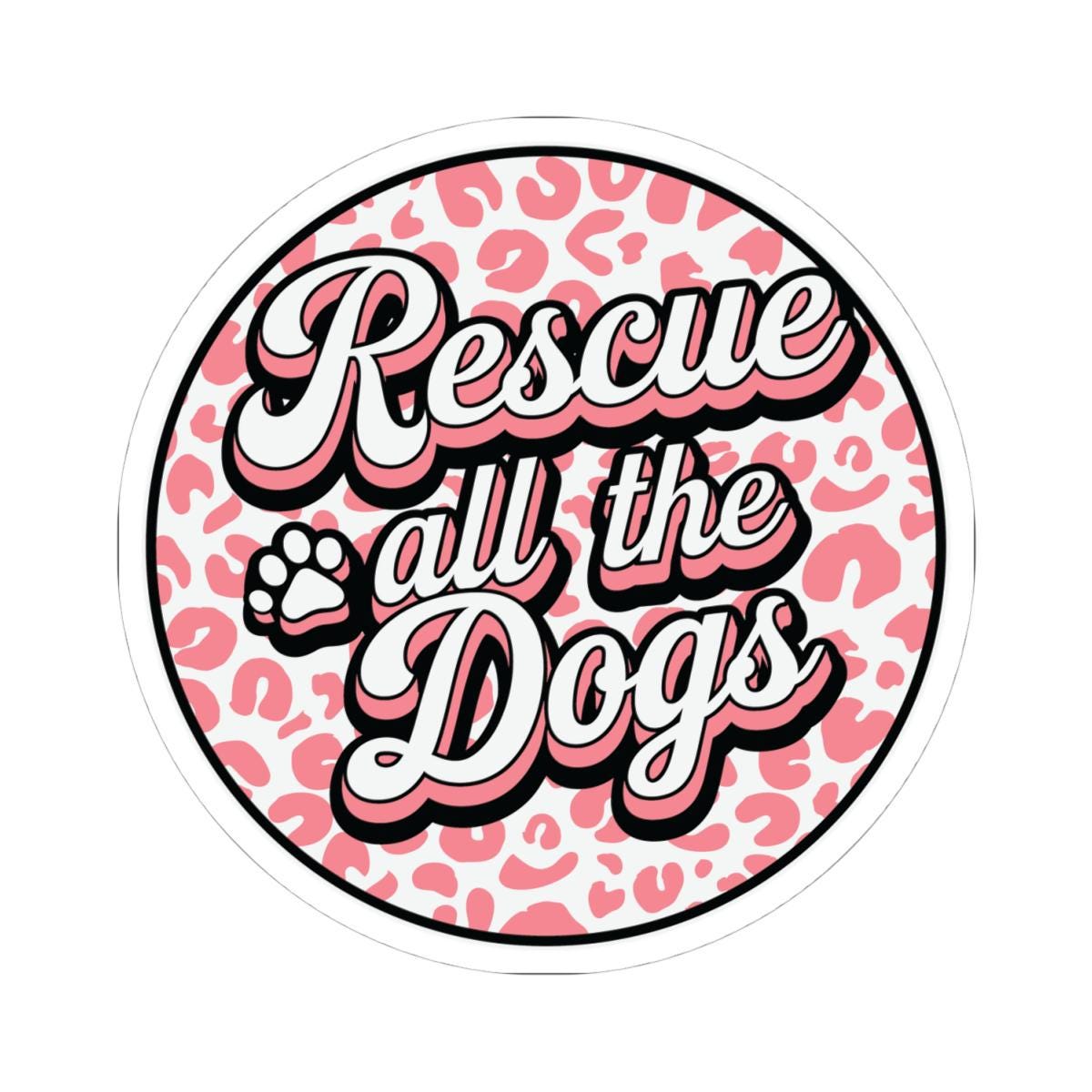 ColorFlow | Rescue All the Dogs Vinyl Sticker | Cute Animal Rescue Sticker | Waterproof Art Decal | Sticker Pack | Dog Lover Gift
