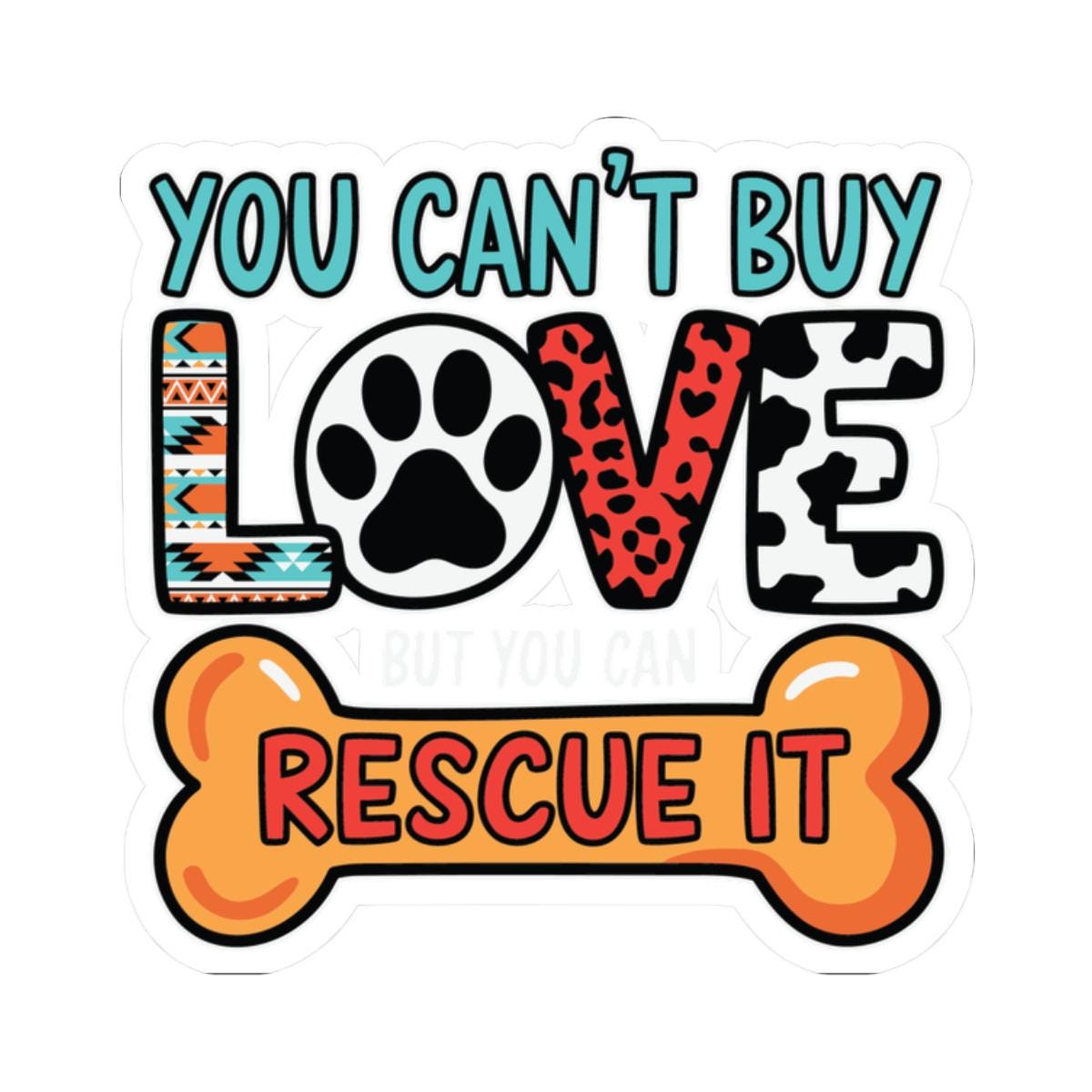 ColorFlow | You Cant Buy Love But You Can Rescue It Vinyl Sticker | Dog Rescue Art Sticker | Waterproof Sticker Pack | Pet Decal