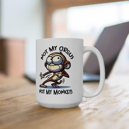Funny Monkey Coffee Mug | Not My Circus, Novelty Humor Cup