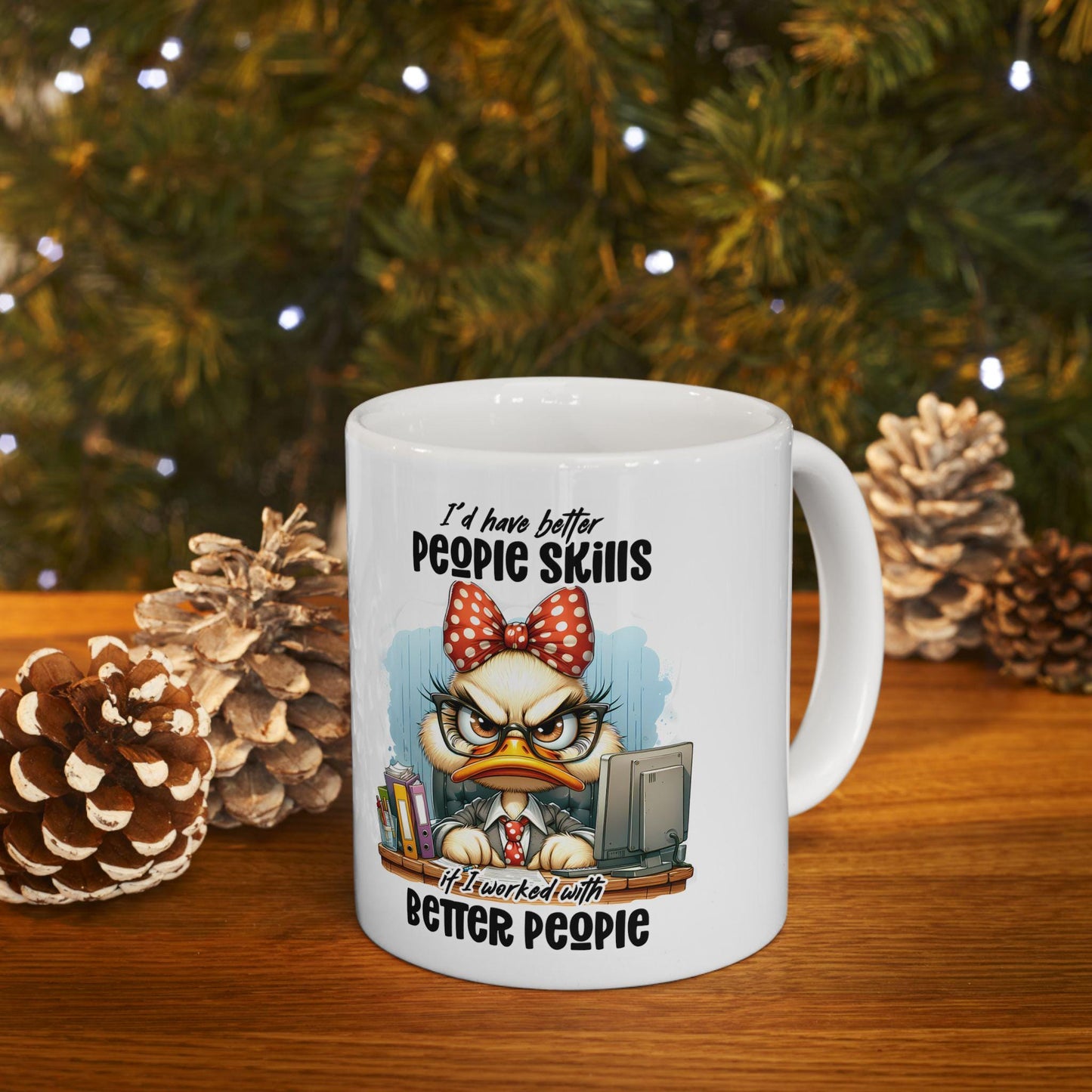 ColorFlow | Funny Office Mug Id Have Better People Skills If I Worked With Better People | 15 oz Coffee Cup Gift