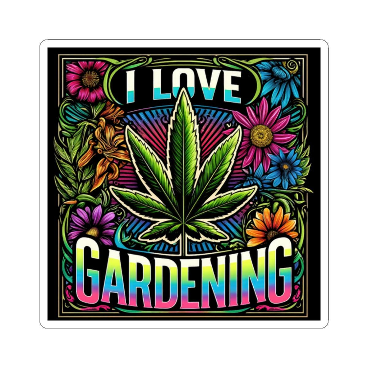 ColorFlow | I Love Gardening Cannabis Floral Vinyl Sticker for Water Bottles Laptops Cars | Funny Weed Art Waterproof Decal