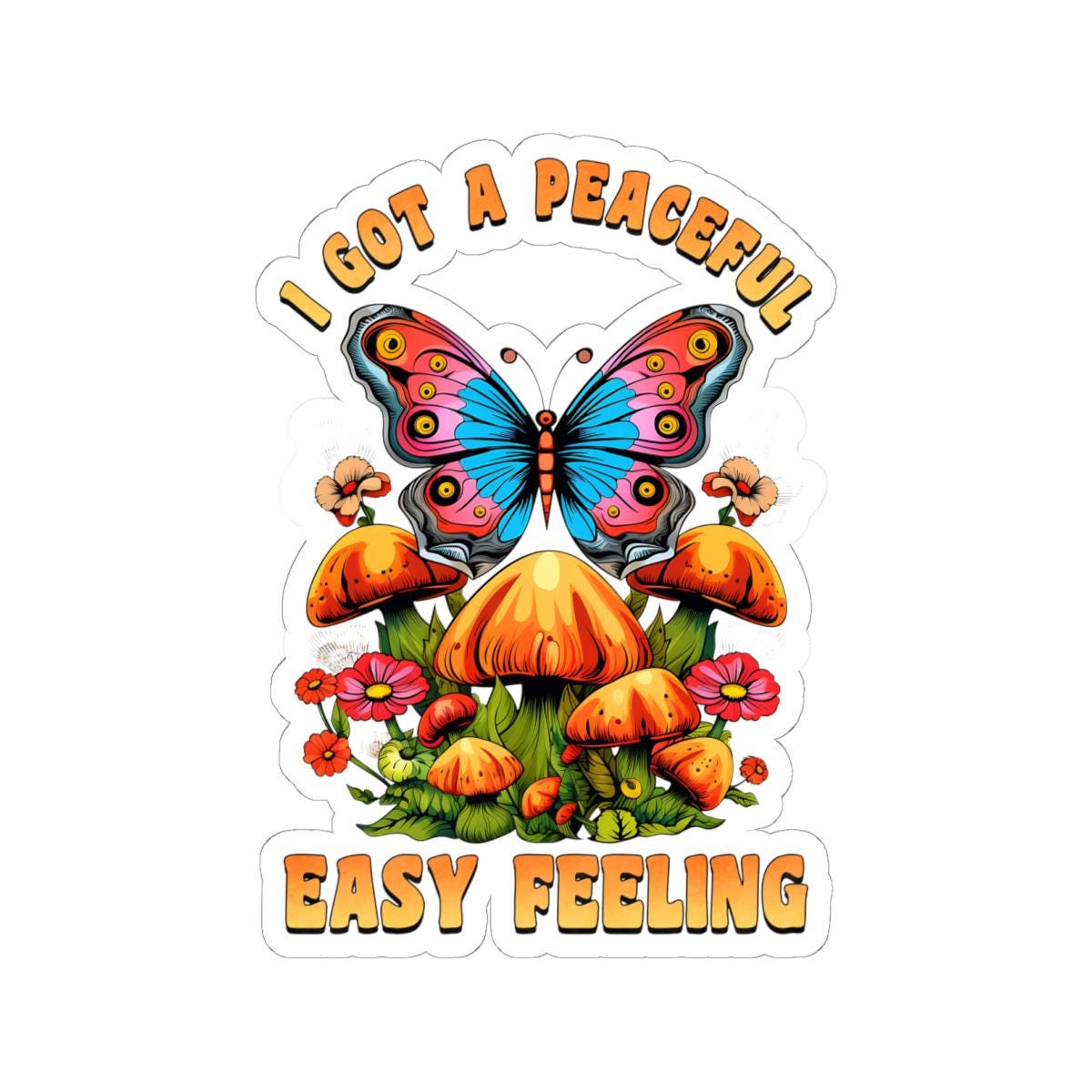ColorFlow | I Got a Peaceful Easy Feeling Butterfly Mushroom Floral Retro Art Vinyl Sticker