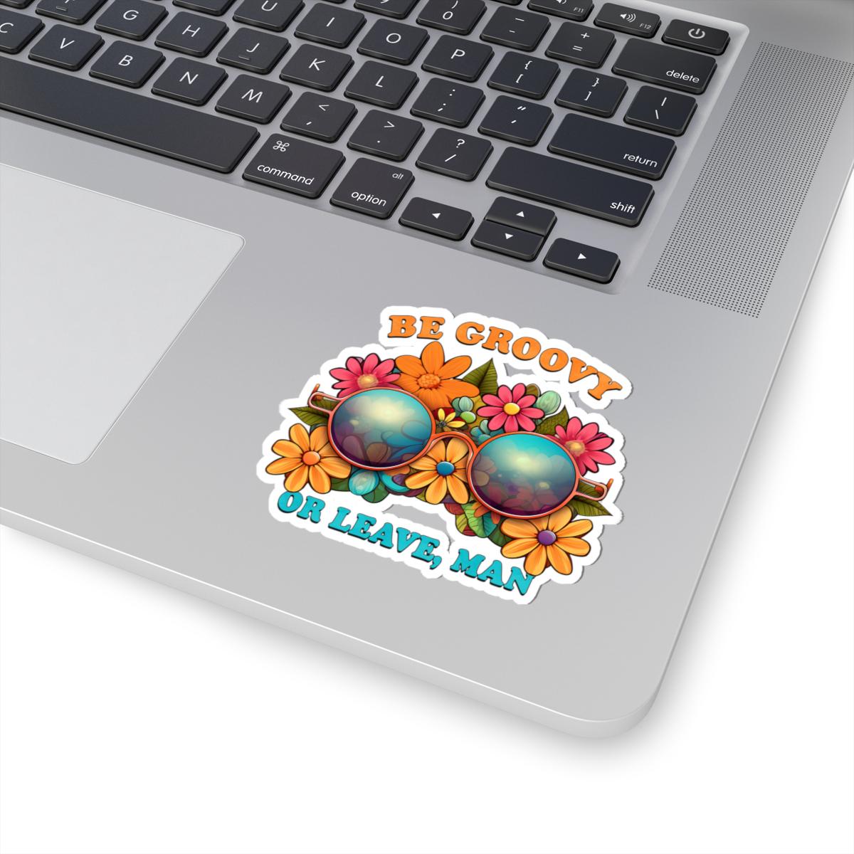ColorFlow | Be Groovy Or Leave Man Retro Sunglasses Floral Hippie Attitude Art Vinyl Sticker