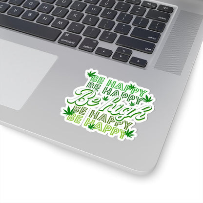 ColorFlow | Be High Be Happy Weed Sticker Waterproof Stoner Vinyl Decal with Cannabis Leaf for Laptop Flask or 420 Gift Vibe
