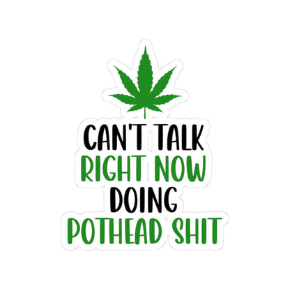 ColorFlow | Right Now Pothead Shit Waterproof Weed Sticker Funny 420 Stoner Vinyl Decal with Marijuana Leaf for Laptop Flask