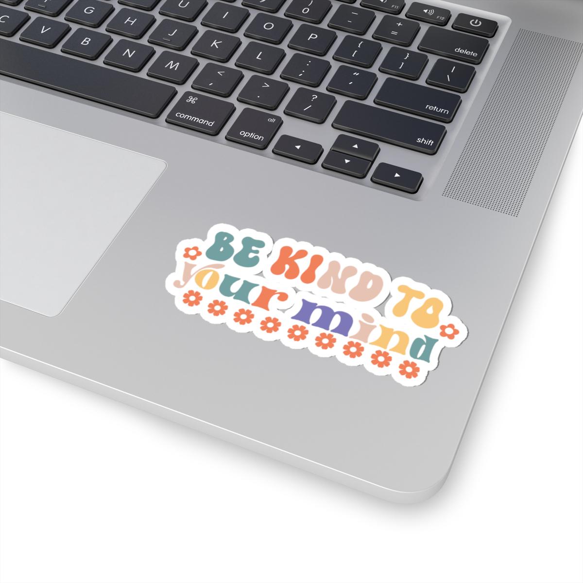 Be Kind to Your Mind Vinyl Sticker, Positive Affirmation Decal, Self-Care Journaling Sticker