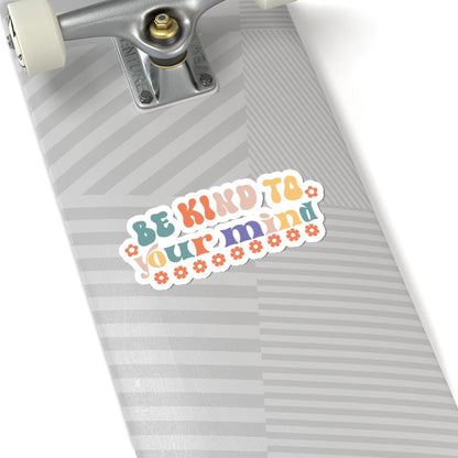 Be Kind to Your Mind Vinyl Sticker, Positive Affirmation Decal, Self-Care Journaling Sticker