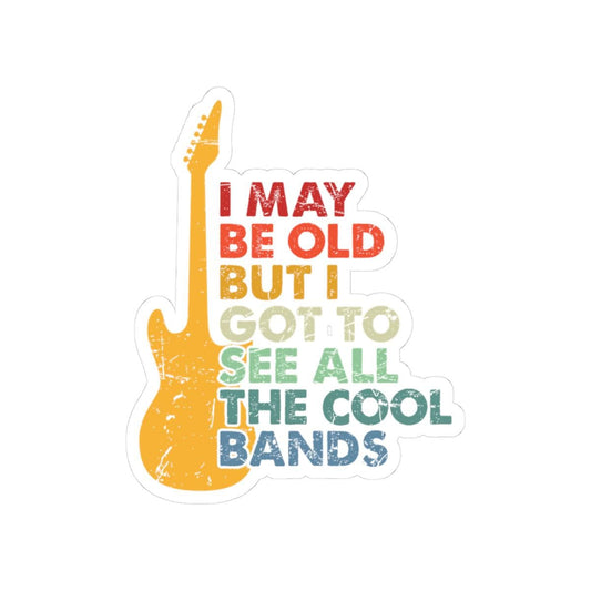 Vintage Guitar Sticker | I May Be Old But I Got To See All Bands Music Lover