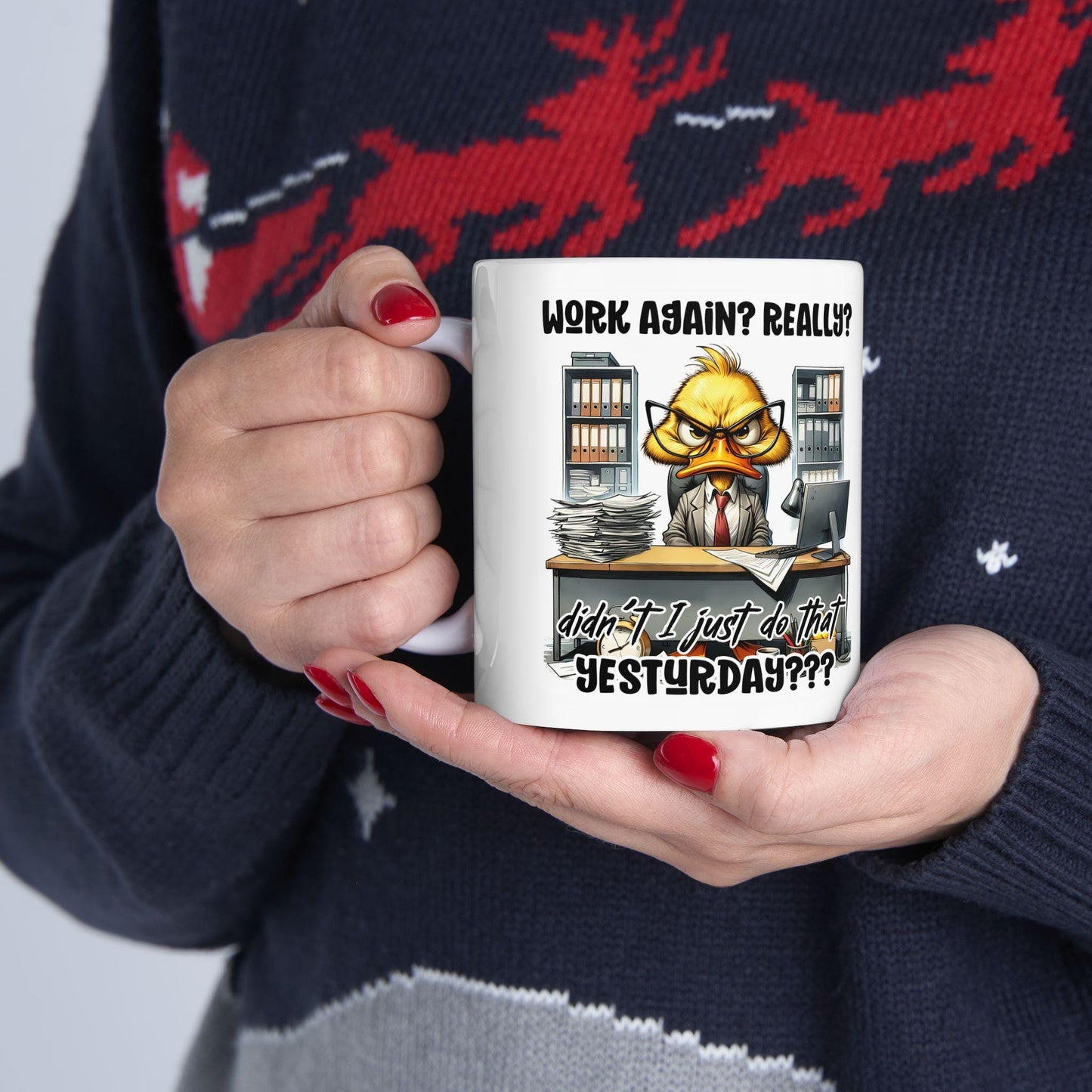 Funny Office Mug | Grumpy Duck Work Again? Ceramic Coffee Cup