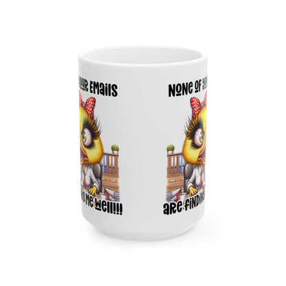 Funny Office Mug | Sarcastic Duck "None of Your Emails" 15 oz Coffee Cup