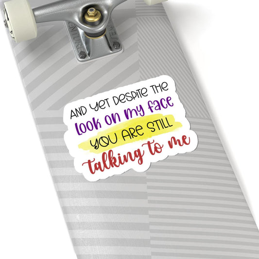 Sarcastic Vinyl Sticker | Waterproof Quote Art (Glossy or Matte Finish)