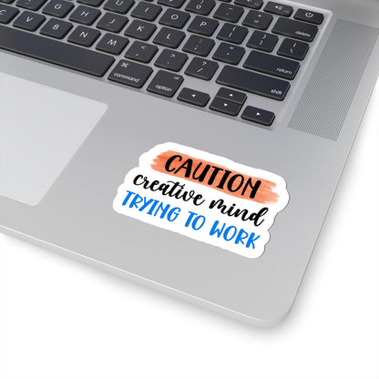 Caution Creative Mind Vinyl Sticker | Funny Work Quote, Waterproof Glossy or Matte