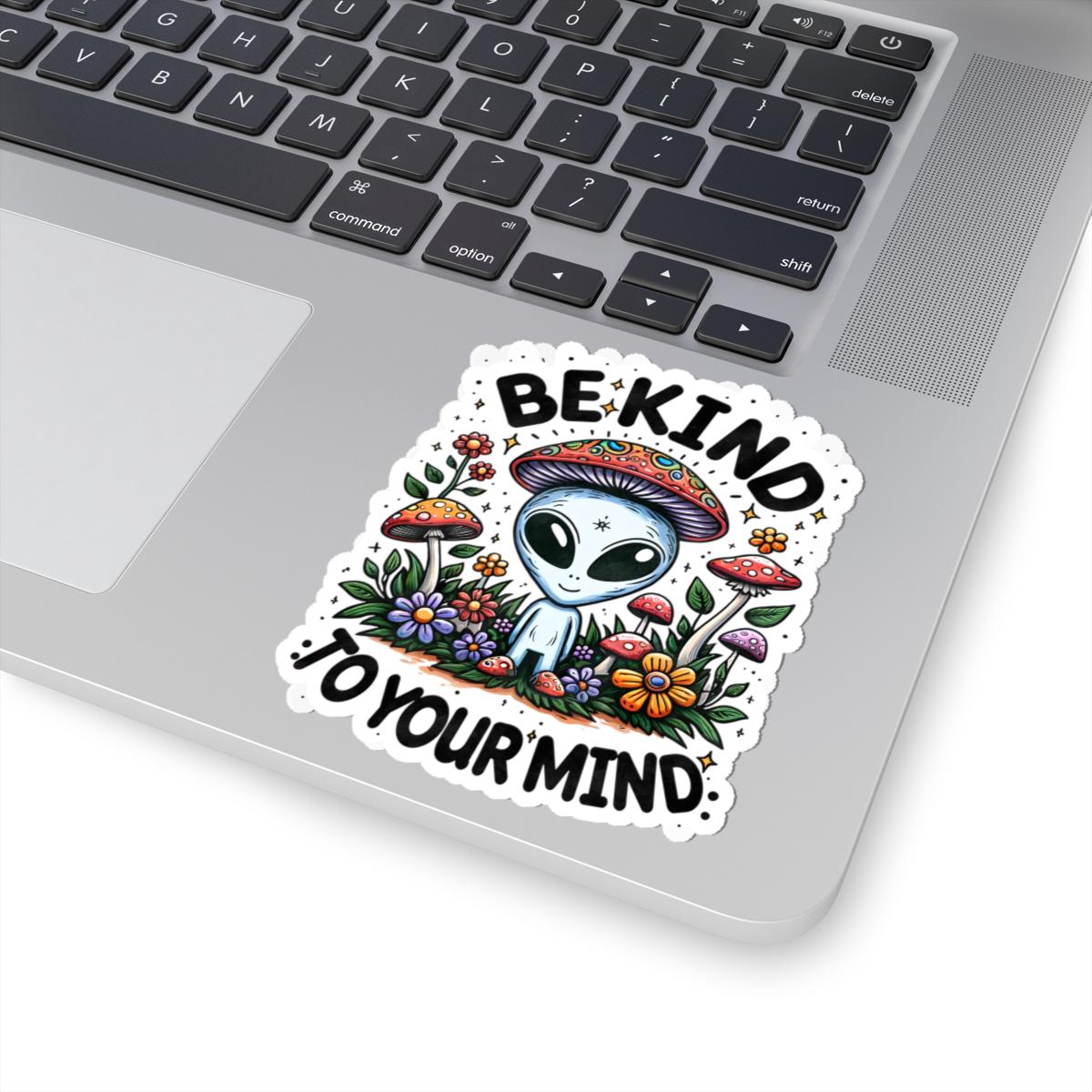ColorFlow | Be Kind To Your Mind Sticker | Cute Alien Mushroom Hippie Vinyl Waterproof Decal | Psychedelic Boho Mental Health Art