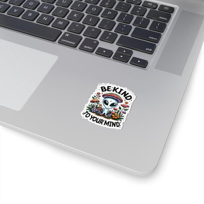 ColorFlow | Be Kind To Your Mind Sticker | Cute Alien Mushroom Hippie Vinyl Waterproof Decal | Psychedelic Boho Mental Health Art