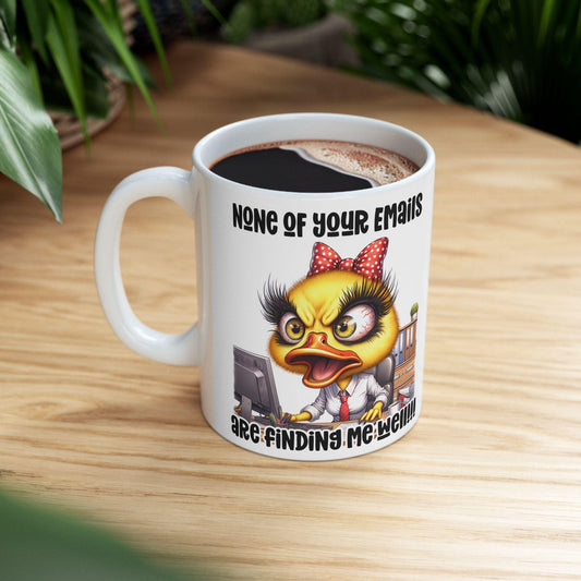 Funny Office Mug | Sarcastic Duck "None of Your Emails" 15 oz Coffee Cup