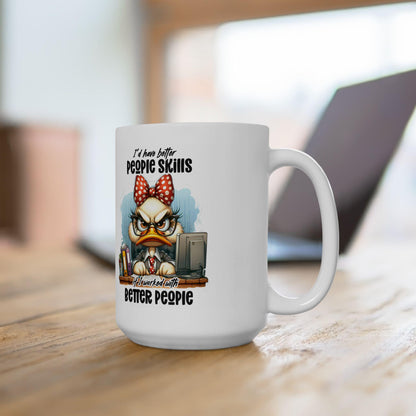Funny Office Mug | Sarcastic Duck, 15 oz Ceramic Coffee Cup