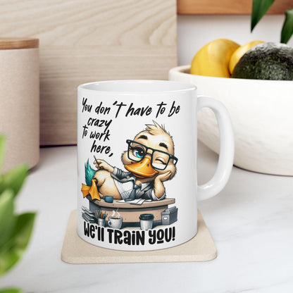 Funny Office Mug | Crazy Work Humor Coffee Cup (15 oz)