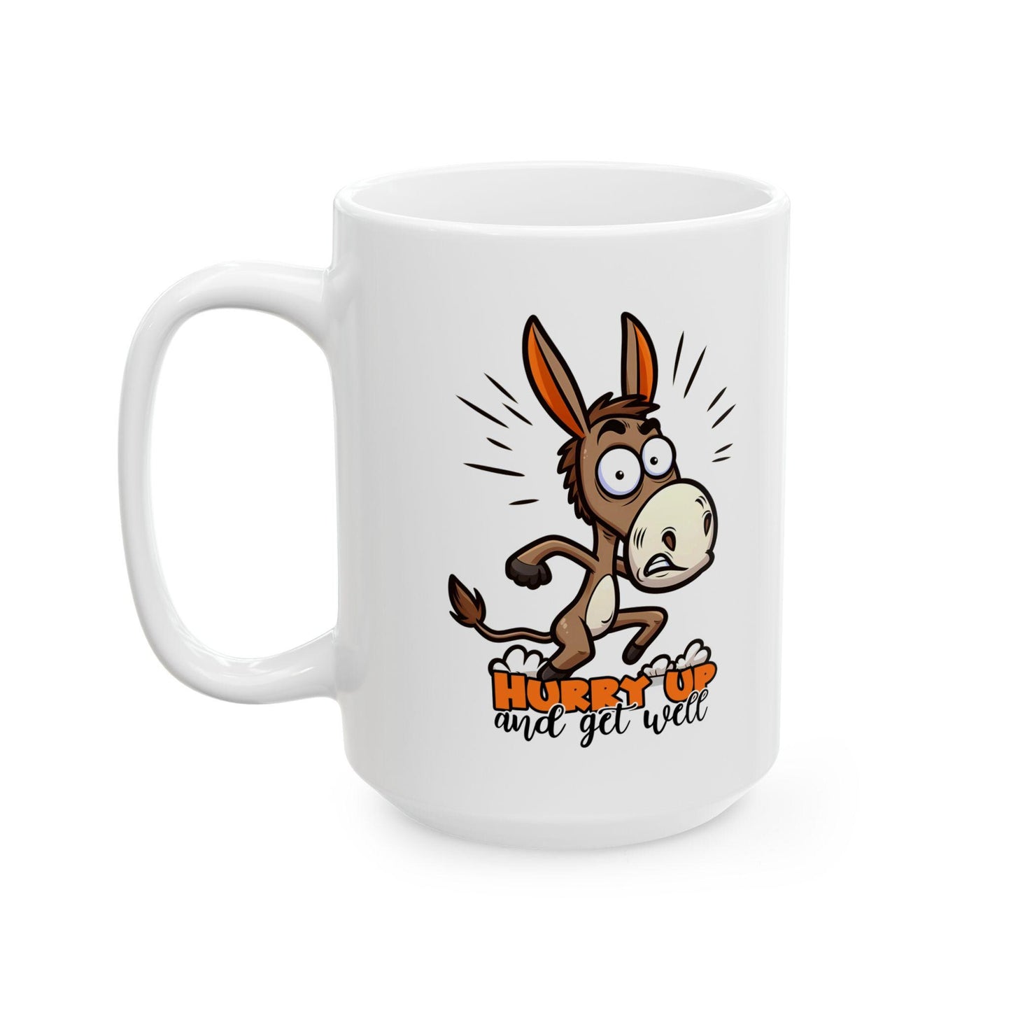 Funny Donkey Get Well Mug | Humorous Cartoon Coffee Cup (15 oz)
