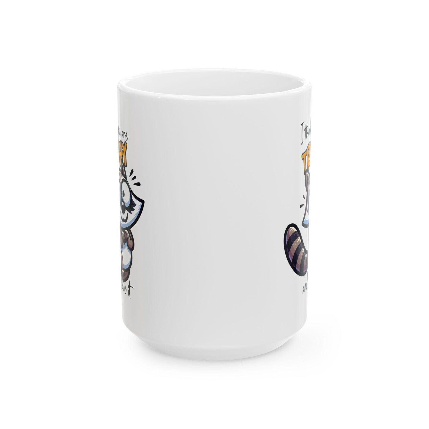 Raccoon Mug | Funny Trashy Animal Coffee Cup, 15oz Ceramic (Dishwasher Safe)